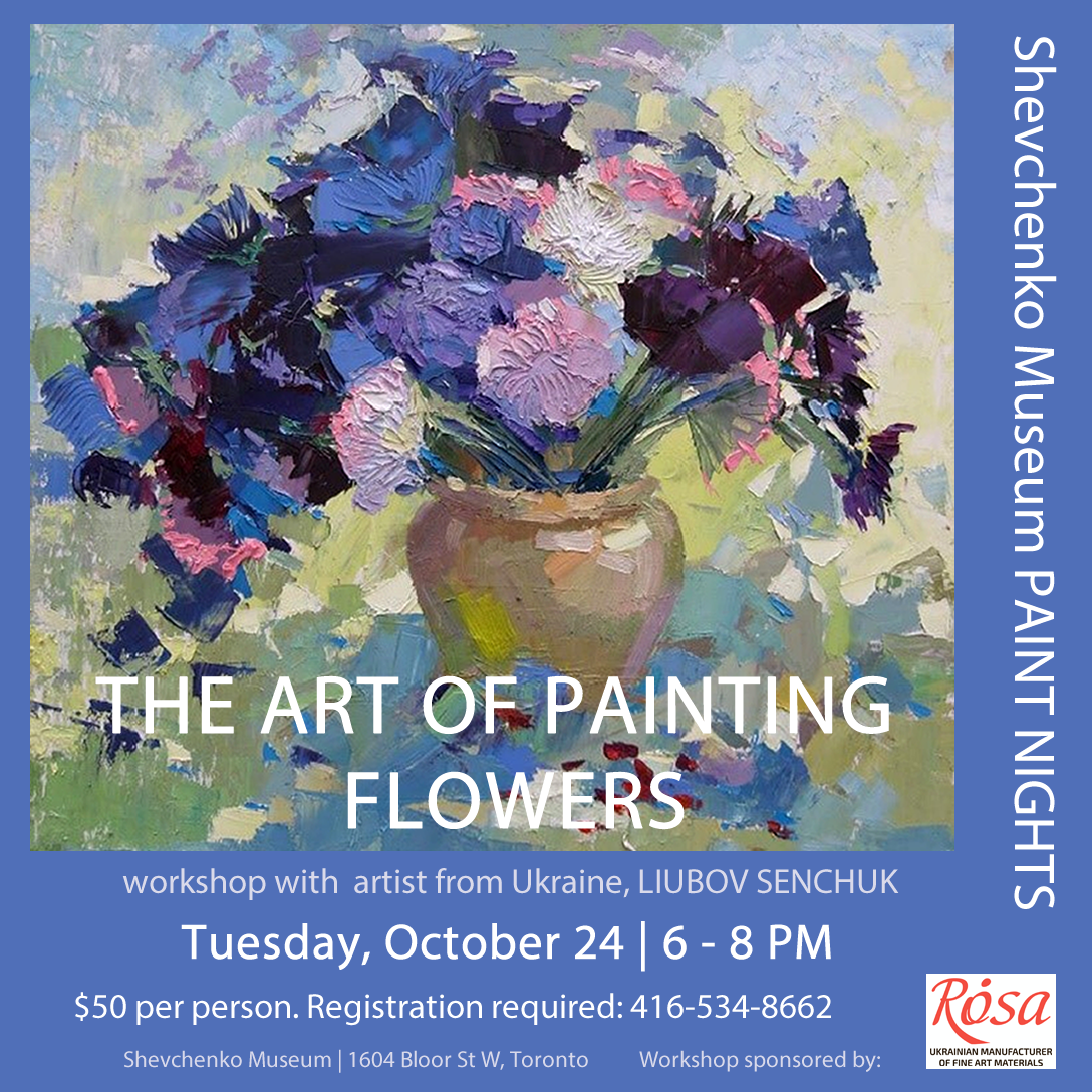 THE ART OF PAINTING FLOWERS -  oil painting workshop with Liubov Senchuk